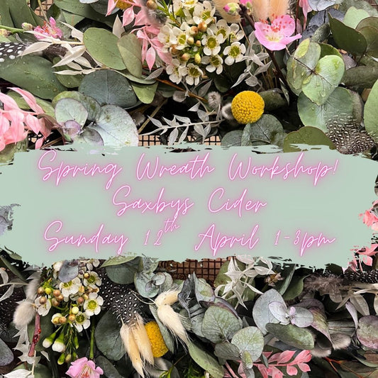 Spring Wreath Workshop Sunday 12th April Saxby's Cider Farm 1-3pm