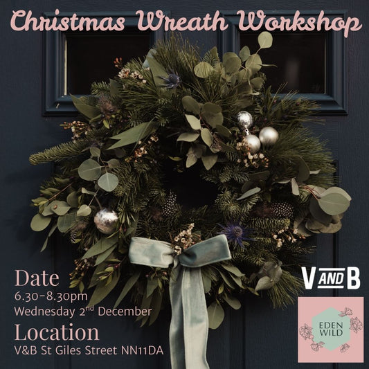 Christmas Wreath Workshop at V&B Wednesday 2nd December 6.30-8.30pm